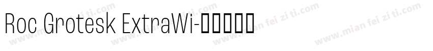 Roc Grotesk ExtraWi字体转换